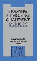 Studying Elites Using Qualitative Methods - cover