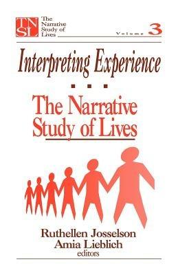 Interpreting Experience: The Narrative Study of Lives - cover