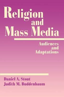 Religion and Mass Media: Audiences and Adaptations - cover