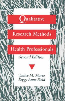 Qualitative Research Methods for Health Professionals - Janice M. Morse,Peggy-Anne Field - cover