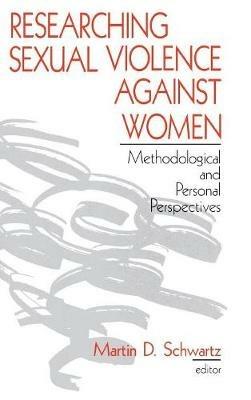 Researching Sexual Violence against Women: Methodological and Personal Perspectives - cover