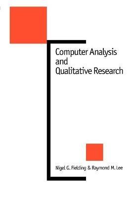 Computer Analysis and Qualitative Research - Nigel G. Fielding,Raymond Lee - cover