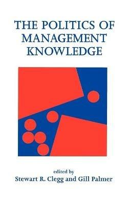 The Politics of Management Knowledge - cover