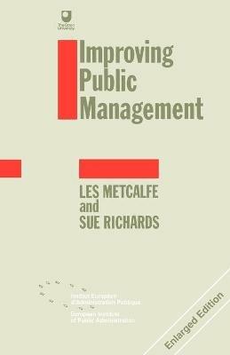 Improving Public Management - Les Metcalfe,Sue Richards - cover