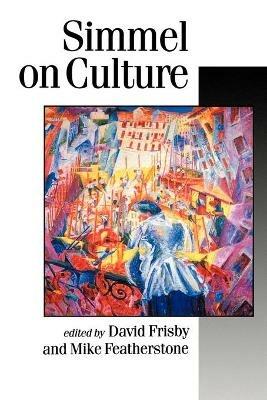 Simmel on Culture: Selected Writings - cover