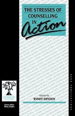 The Stresses of Counselling in Action - cover