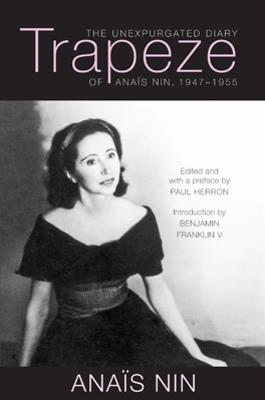 Trapeze: The Unexpurgated Diary of Anaïs Nin, 1947–1955 - Anaïs Nin - cover
