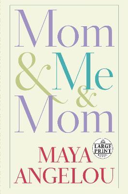 Mom & Me & Mom - Maya Angelou - cover