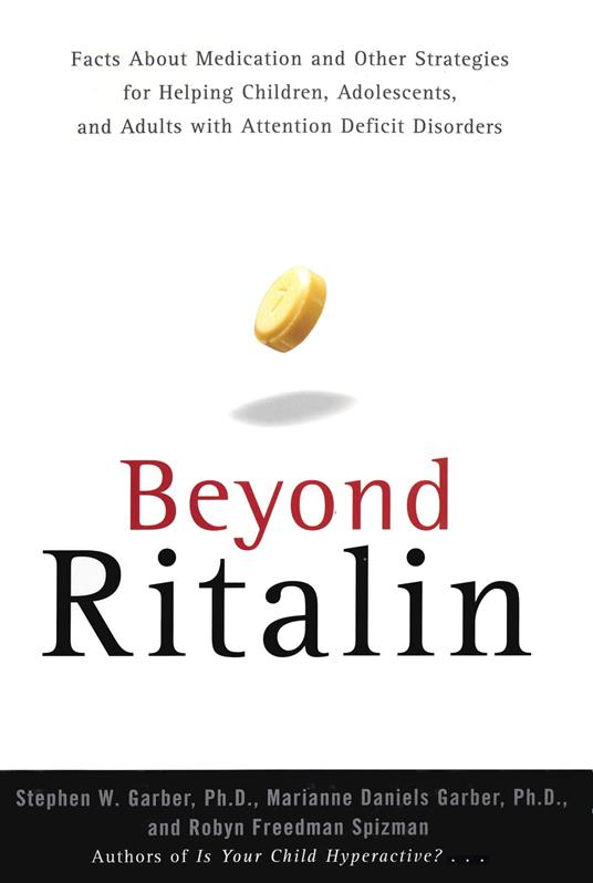 Beyond Ritalin:Facts About Medication and Strategies for Helping Children,
