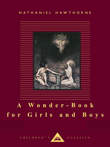 A Wonder-Book for Girls and Boys - Nathaniel Hawthorne,Arthur Rackham - ebook