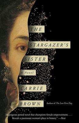 The Stargazer's Sister: A Novel - Carrie Brown - cover