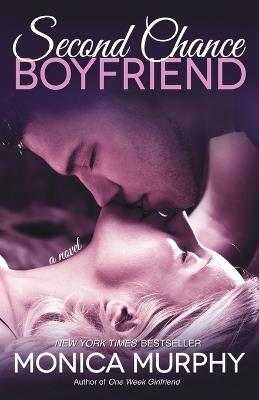 Second Chance Boyfriend: A Novel - Monica Murphy - cover