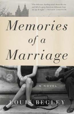 Memories of a Marriage: A Novel - Louis Begley - cover