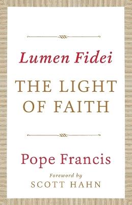 Lumen Fidei: The Light of Faith - Pope Francis - cover