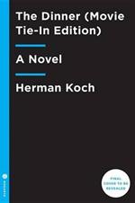 The Dinner (Movie Tie-In Edition): A Novel