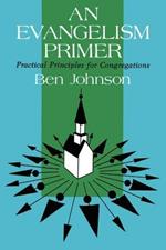 Evangelism Primer and Practical Principles for Congregations