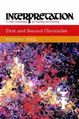First and Second Chronicles: Interpretation - Steven S. Tuell - cover