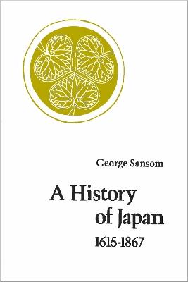 A History of Japan, 1615-1867 - George Sansom - cover