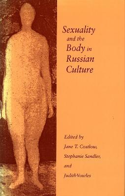 Sexuality and the Body in Russian Culture - cover