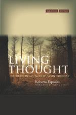 Living Thought: The Origins and Actuality of Italian Philosophy