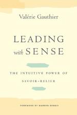 Leading with Sense: The Intuitive Power of Savoir-Relier