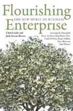 Flourishing Enterprise: The New Spirit of Business