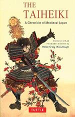 The Taiheiki: A Chronicle of Medieval Japan - Translated With an Introduction and Notes