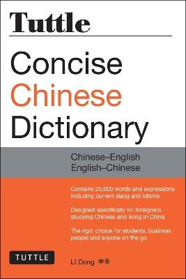 Tuttle Concise Chinese Dictionary: Chinese-English English-Chinese [Fully Romanized] - Li Dong,LI Dong,LI Dong - cover