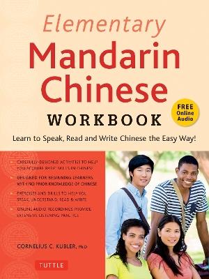 Elementary Mandarin Chinese Workbook: Learn to Speak, Read and Write Chinese the Easy Way! (Companion Audio) - Cornelius C. Kubler - cover