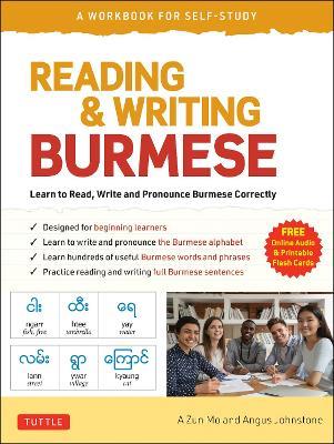 Reading & Writing Burmese: A Workbook for Self-Study: Learn to Read, Write and Pronounce Burmese Correctly  (Online Audio & Printable Flash Cards) - A Zun Mo,Angus Johnstone - cover
