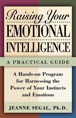 Raising Your Emotional Intelligence - Jean Segal - cover