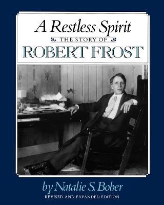 A Restless Spirit: The Story of Robert Frost - Natalie S Bober - cover