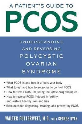 A Patient's Guide to PCOS - George Ryan,Walter Futterweit - cover