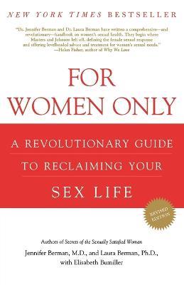 For Women Only: A Revolutionary Guide to Reclaiming Your Sex Life - M.D. Jennifer Berman,Laura Berman,Elisabeth Bumiller - cover