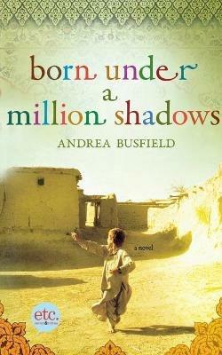 Born Under a Million Shadows - Andrea Busfield - cover