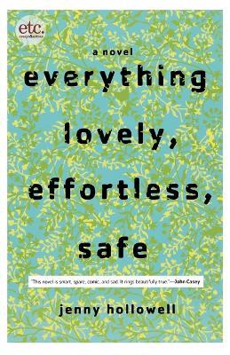 Everything Lovely, Effortless, Safe - Jenny Hollowell - cover