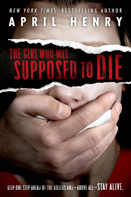 The Girl Who Was Supposed to Die - April Henry - ebook