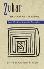 Zohar: The Book of Splendor: Basic Readings from the Kabbalah