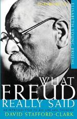 What Freud Really Said: An Introduction to His Life and Thought