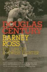 Barney Ross: The Life of a Jewish Fighter