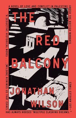 The Red Balcony: A Novel - Jonathan Wilson - cover