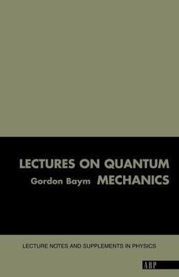 Lectures On Quantum Mechanics - Gordon Baym - cover