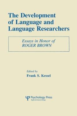 The Development of Language and Language Researchers: Essays in Honor of Roger Brown - cover