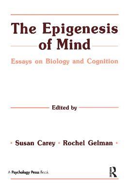 The Epigenesis of Mind: Essays on Biology and Cognition - cover