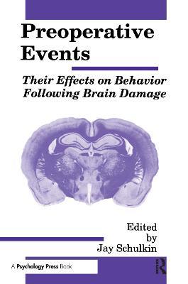Preoperative Events: Their Effects on Behavior Following Brain Damage - cover
