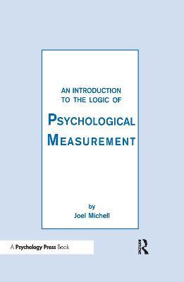 An Introduction To the Logic of Psychological Measurement - Joel Michell - cover
