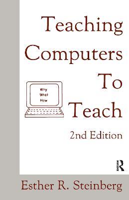 Teaching Computers To Teach - Esther R. Steinberg - cover