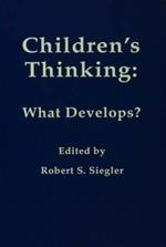 Children's Thinking: What Develops?
