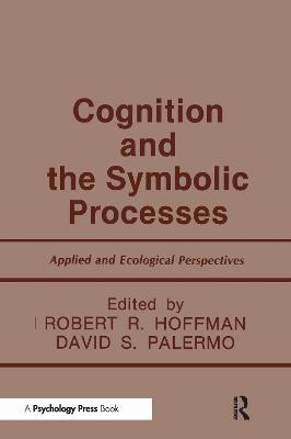 Cognition and the Symbolic Processes: Applied and Ecological Perspectives - cover