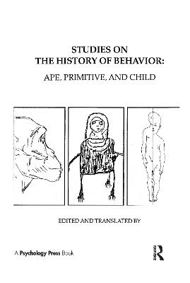 Studies on the History of Behavior: Ape, Primitive, and Child - L.S. Vygotsky,A.R. Luria,Jane E. Knox - cover